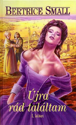[O'Malley Saga 05] • Újra rád találtam I. kötet